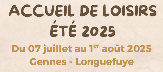 Centre de loisirs - Été 2025 - Gennes-Longuefuye