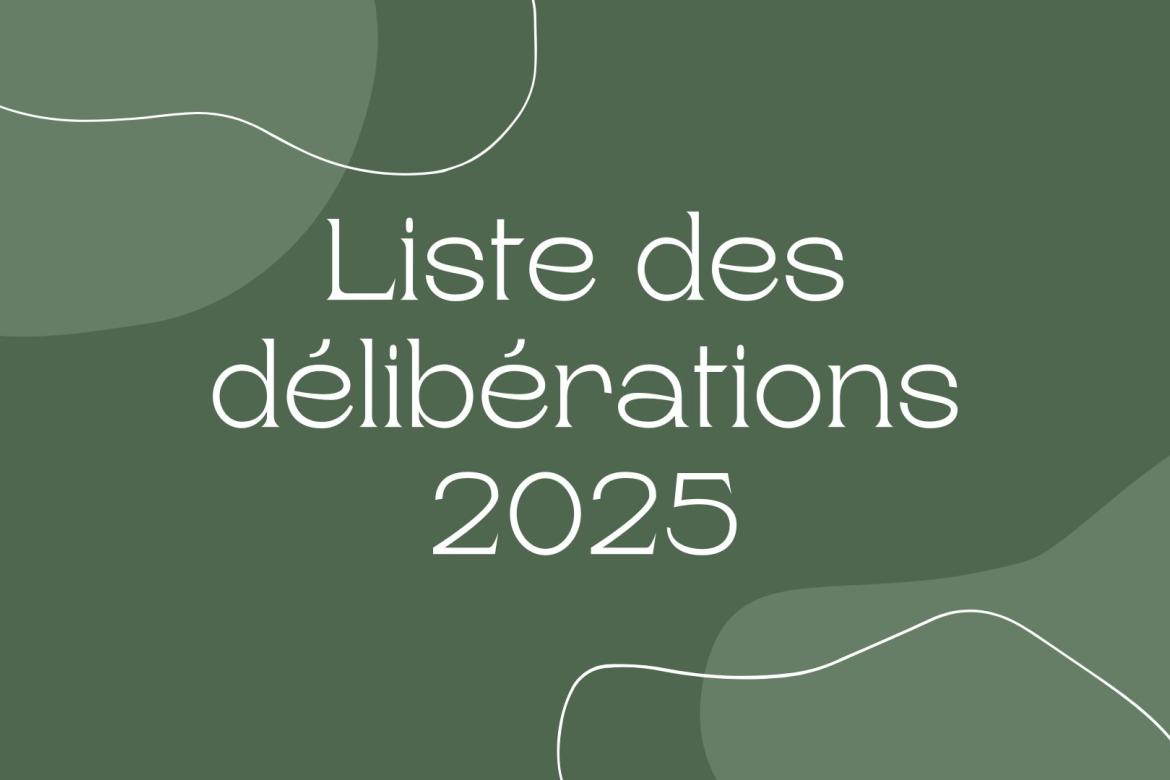 Liste des délibérations 2025